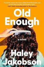 Old Enough: A Novel (English Edition) Cover des Buches Old Enough: A Novel (English Edition) (ISBN: B0BDD8GBHN)