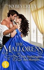 Das Verhängnis des Marquis (The Mallorens-Reihe 5) Cover des Buches Das Verhängnis des Marquis (The Mallorens-Reihe 5) (ISBN: B0BDGPY4QS)
