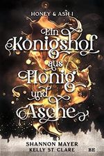 Ein Königshof aus Honig und Asche (Honey & Ash 1) Cover des Buches Ein Königshof aus Honig und Asche (Honey & Ash 1) (ISBN: B0BDHR6336)