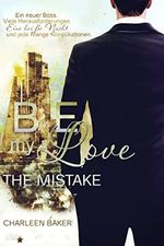 Be my Love: The Mistake (New Orleans Office Romance 5) Cover des Buches Be my Love: The Mistake (New Orleans Office Romance 5) (ISBN: B0BDMFSTLP)