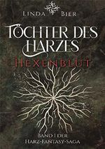 Töchter des Harzes: Hexenblut Cover des Buches Töchter des Harzes: Hexenblut (ISBN: B0BDNPPRL6)