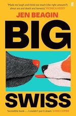 Big Swiss: 'Incredible book. . . I couldn't put it down.' Jodie Comer (English Edition) Cover des Buches Big Swiss: 'Incredible book. . . I couldn't put it down.' Jodie Comer (English Edition) (ISBN: B0BF3XWW59)