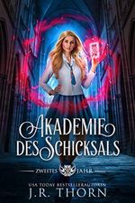 Akademie des Schicksals: Zweites Jahr: Ein paranormaler Bully-Akademie-Why-Choose -Liebesroman Cover des Buches Akademie des Schicksals: Zweites Jahr: Ein paranormaler Bully-Akademie-Why-Choose -Liebesroman (ISBN: B0BFBS2X56)