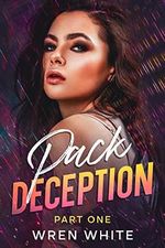 Pack Deception: Part One (Passion Pack Series Book 1) (English Edition) Cover des Buches Pack Deception: Part One (Passion Pack Series Book 1) (English Edition) (ISBN: B0BFF9MWFY)
