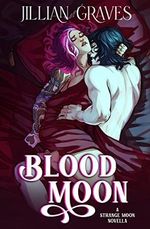 Blood Moon: A Rivals to Lovers Vampire and Witch Romance (English Edition) Cover des Buches Blood Moon: A Rivals to Lovers Vampire and Witch Romance (English Edition) (ISBN: B0BFNJTVRH)