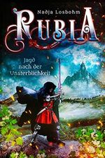 Rubia - Jagd nach der Unsterblichkeit Cover des Buches Rubia - Jagd nach der Unsterblichkeit (ISBN: B0BFQKH42C)