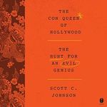 The Con Queen of Hollywood: The Hunt for an Evil Genius Cover des Buches The Con Queen of Hollywood: The Hunt for an Evil Genius (ISBN: B0BGMQ65SQ)