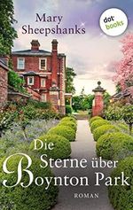 Die Sterne über Boynton Park: Roman | Erleben Sie mutige Frauen und den ganz besonderen Zauber des englischen Landlebens! Cover des Buches Die Sterne über Boynton Park: Roman | Erleben Sie mutige Frauen und den ganz besonderen Zauber des englischen Landlebens! (ISBN: B0BGPZDZWY)