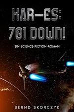Kar-Es: 701 Down!: Ein Science-Fiction-Roman Cover des Buches Kar-Es: 701 Down!: Ein Science-Fiction-Roman (ISBN: B0BH1LZHCD)