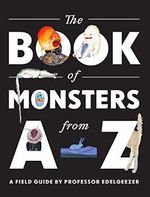 The Book of Monsters from A to Z: A Field Guide by Professor Edelgeezer (English Edition) Cover des Buches The Book of Monsters from A to Z: A Field Guide by Professor Edelgeezer (English Edition) (ISBN: B0BH4SXL9K)