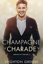 Champagne Charade (Friends of Friends Book 5) (English Edition) Cover des Buches Champagne Charade (Friends of Friends Book 5) (English Edition) (ISBN: B0BHDB2X99)