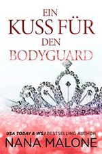 Ein Kuss für den Bodyguard: Ein Bodyguard-Liebesroman (Royal Elite Bodyguards 2) Cover des Buches Ein Kuss für den Bodyguard: Ein Bodyguard-Liebesroman (Royal Elite Bodyguards 2) (ISBN: B0BHHV9V1P)