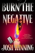 Burn the Negative (English Edition) Cover des Buches Burn the Negative (English Edition) (ISBN: B0BHY3SCW9)