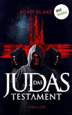 Das Judas-Testament: Thriller | Die dunklen Fälle von Kennedy & Tillman, Band 1 – voller Mystery und atemloser Action Cover des Buches Das Judas-Testament: Thriller | Die dunklen Fälle von Kennedy & Tillman, Band 1 – voller Mystery und atemloser Action (ISBN: B0BJFJ6T49)