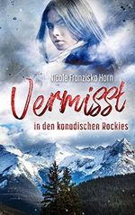 Vermisst in den kanadischen Rockies (Rocky Mountain Drama 1) Cover des Buches Vermisst in den kanadischen Rockies (Rocky Mountain Drama 1) (ISBN: B0BJTZY516)