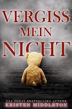 Vergiss Mein Nicht Cover des Buches Vergiss Mein Nicht (ISBN: B0BK5CCVYV)