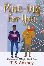Pine-Ing For You: A Holiday MM Romance (Codename: 3Magi Book 1) (English Edition) Cover des Buches Pine-Ing For You: A Holiday MM Romance (Codename: 3Magi Book 1) (English Edition) (ISBN: B0BKCRTXZJ)