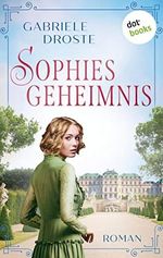 Sophies Geheimnis: Roman: Eine dramatische Liebe während des Zweiten Weltkriegs in Wien Cover des Buches Sophies Geheimnis: Roman: Eine dramatische Liebe während des Zweiten Weltkriegs in Wien (ISBN: B0BKL7Z345)
