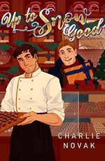 Up To Snow Good: An MM Christmas Romance (English Edition) Cover des Buches Up To Snow Good: An MM Christmas Romance (English Edition) (ISBN: B0BL1ZH2NG)