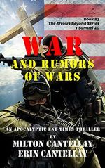 War and Rumors of Wars: An Apocalyptic End-Times Thriller (The Arrows Beyond Book 3) (English Edition) Cover des Buches War and Rumors of Wars: An Apocalyptic End-Times Thriller (The Arrows Beyond Book 3) (English Edition) (ISBN: B0BLFNS3K4)