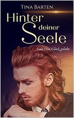 Hinter deiner Seele III: Vom (Un)Glück geliebt Cover des Buches Hinter deiner Seele III: Vom (Un)Glück geliebt (ISBN: B0BLJ1GJWG)