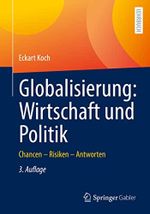 Globalisierung: Wirtschaft und Politik: Chancen – Risiken – Antworten Cover des Buches Globalisierung: Wirtschaft und Politik: Chancen – Risiken – Antworten (ISBN: B0BLTZB2SS)