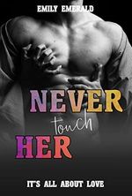 Never Touch Her: Der beste Freund meines Bruders: Sweet Sportsromance (It's All About Love) Cover des Buches Never Touch Her: Der beste Freund meines Bruders: Sweet Sportsromance (It's All About Love) (ISBN: B0BM42S6XF)