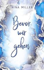 Bevor wir gehen Cover des Buches Bevor wir gehen (ISBN: B0BMCLBY5Q)