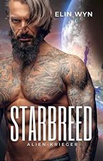 Starbreed Alien-Krieger: SciFi Romance Sammelband Cover des Buches Starbreed Alien-Krieger: SciFi Romance Sammelband (ISBN: B0BMP7P18L)