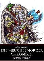 Die Meuchelmörder-Chronik 3 (Die Meuchelmörder Trilogie) Cover des Buches Die Meuchelmörder-Chronik 3 (Die Meuchelmörder Trilogie) (ISBN: B0BMXXQGXB)