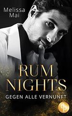 Rum Nights: Gegen alle Vernunft (Dark Hours-Reihe 1) Cover des Buches Rum Nights: Gegen alle Vernunft (Dark Hours-Reihe 1) (ISBN: B0BN3MRPBJ)