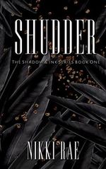 Shudder (The Shadow & Ink Series Book 1) (English Edition) Cover des Buches Shudder (The Shadow & Ink Series Book 1) (English Edition) (ISBN: B0BN49TD25)