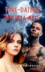 Fake-Dating Mein Beta-Mate Cover des Buches Fake-Dating Mein Beta-Mate (ISBN: B0BN8181SN)