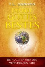 Du bist Gottes Bestes!: Ein Klassiker über den menschlichen Wert Cover des Buches Du bist Gottes Bestes!: Ein Klassiker über den menschlichen Wert (ISBN: B0BNC9MLR9)