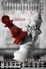 Milliardärsspiel-Trilogie, Bücher 1-3: Düstere psychologische spannungsgeladene Romanze Antihelden-Trilogie (Die Trilogie des Spiels der Milliardäre) Cover des Buches Milliardärsspiel-Trilogie, Bücher 1-3: Düstere psychologische spannungsgeladene Romanze Antihelden-Trilogie (Die Trilogie des Spiels der Milliardäre) (ISBN: B0BNCKH5MY)