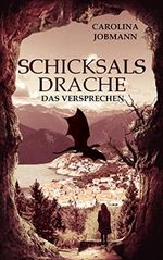 Schicksalsdrache: Das Versprechen Cover des Buches Schicksalsdrache: Das Versprechen (ISBN: B0BNDPSXGJ)