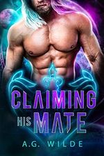 Claiming His Mate: A Sci-Fi Alien Romance (Fated Mates of the Atari Book 1) (English Edition) Cover des Buches Claiming His Mate: A Sci-Fi Alien Romance (Fated Mates of the Atari Book 1) (English Edition) (ISBN: B0BNM3X429)