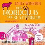 Der Mordclub von Shaftesbury - Eine Tote bleibt selten allein: Penelope St. James ermittelt 1 Cover des Buches Der Mordclub von Shaftesbury - Eine Tote bleibt selten allein: Penelope St. James ermittelt 1 (ISBN: B0BNNKVG2H)