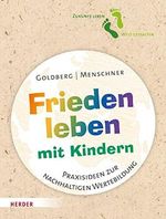Frieden leben mit Kindern: Praxisideen zur nachhaltigen Wertebildung Cover des Buches Frieden leben mit Kindern: Praxisideen zur nachhaltigen Wertebildung (ISBN: B0BNP1G1FK)