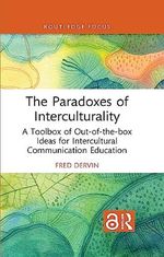The Paradoxes of Interculturality: A Toolbox of Out-of-the-box Ideas for Intercultural Communication Education (New Perspectives on Teaching Interculturality) (English Edition) Cover des Buches The Paradoxes of Interculturality: A Toolbox of Out-of-the-box Ideas for Intercultural Communication Education (New Perspectives on Teaching Interculturality) (English Edition) (ISBN: B0BNR2CBQK)