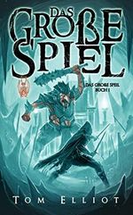 Das Große Spiel, Buch 1: Ein Dark Fantasy Abenteuer Cover des Buches Das Große Spiel, Buch 1: Ein Dark Fantasy Abenteuer (ISBN: B0BP77GT3S)
