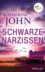 Schwarze Narzissen - oder: Schonungslos: Thriller: Wales Killings 3 Cover des Buches Schwarze Narzissen - oder: Schonungslos: Thriller: Wales Killings 3 (ISBN: B0BP7KH7WS)