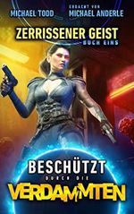 Zerrissener Geist (Beschützt durch die Verdammten 1) Cover des Buches Zerrissener Geist (Beschützt durch die Verdammten 1) (ISBN: B0BP8G3BSW)