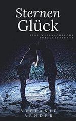 Sternenglück: Eine weihnachtliche Kurzgeschichte Cover des Buches Sternenglück: Eine weihnachtliche Kurzgeschichte (ISBN: B0BPJSJ48W)