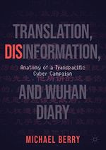 Translation, Disinformation, and Wuhan Diary: Anatomy of a Transpacific Cyber Campaign (English Edition) Cover des Buches Translation, Disinformation, and Wuhan Diary: Anatomy of a Transpacific Cyber Campaign (English Edition) (ISBN: B0BPLK9GZ5)