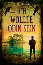 Ich wollte Odin sein Cover des Buches Ich wollte Odin sein (ISBN: B0BPMRQYGR)