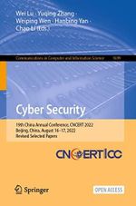 Cyber Security: 19th China Annual Conference, CNCERT 2022, Beijing, China, August 16–17, 2022, Revised Selected Papers (Communications in Computer and Information Science Book 1699) (English Edition) Cover des Buches Cyber Security: 19th China Annual Conference, CNCERT 2022, Beijing, China, August 16–17, 2022, Revised Selected Papers (Communications in Computer and Information Science Book 1699) (English Edition) (ISBN: B0BPNTZV82)