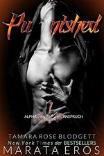 Punished: Ein Düsterer, Dystopischer, Romantischer Thriller-Novel (Alpha-Anspruch 1) Cover des Buches Punished: Ein Düsterer, Dystopischer, Romantischer Thriller-Novel (Alpha-Anspruch 1) (ISBN: B0BPVHP1NS)