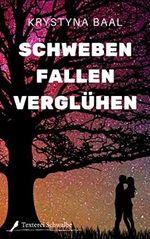Schweben, fallen, verglühen Cover des Buches Schweben, fallen, verglühen (ISBN: B0BPYBLQTR)