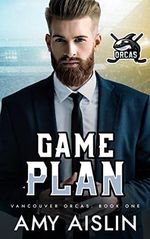 Game Plan (Vancouver Orcas Book 1) (English Edition) Cover des Buches Game Plan (Vancouver Orcas Book 1) (English Edition) (ISBN: B0BQ8TS8QG)